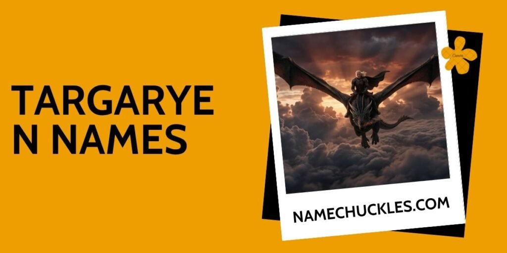 300+ Targaryen Names: The Ultimate House of Dragons List 2026