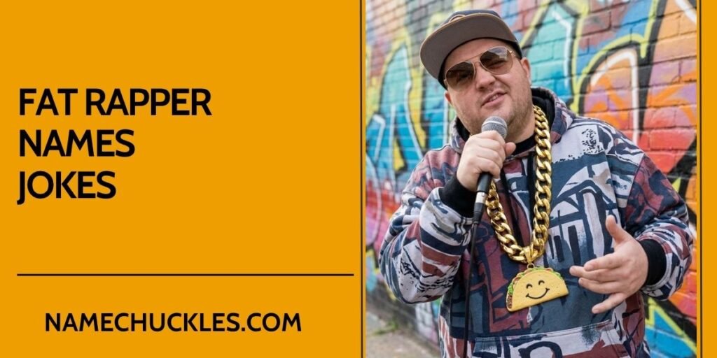 Fat Rapper Names Jokes