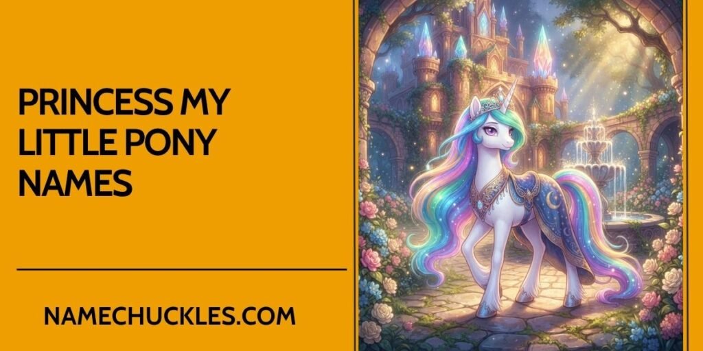 Princess My Little Pony Names