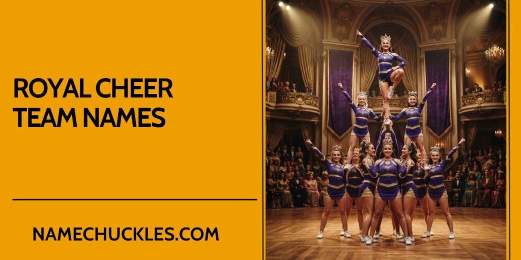 Royal Cheer Team Names